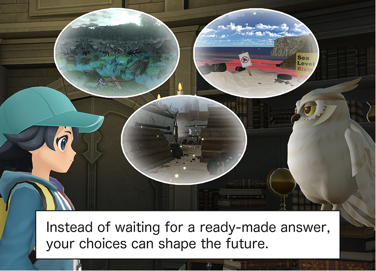 Instead of waiting for a ready-made answer,
your choices can shape the future.